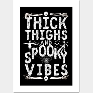 Thick Thighs Spooky Vibes Posters and Art